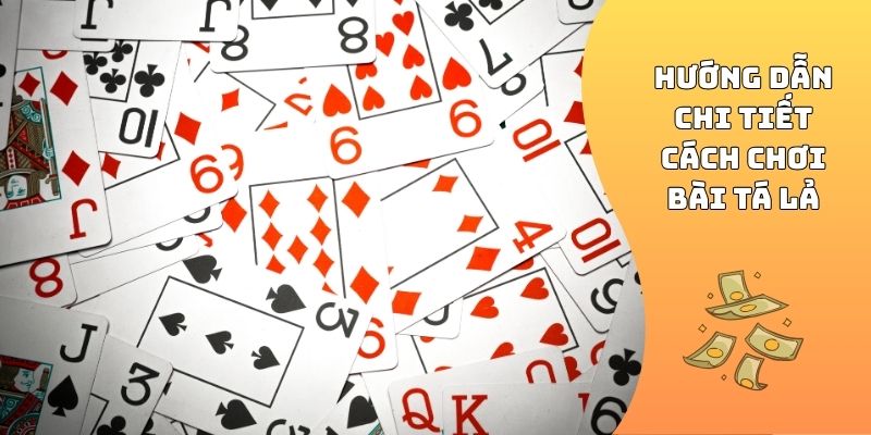 cách chơi bài tá lả