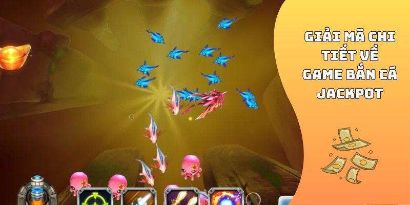 cách chơi bắn cá Jackpot