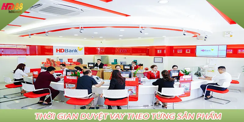 Thời gian duyệt vay theo từng sản phẩm