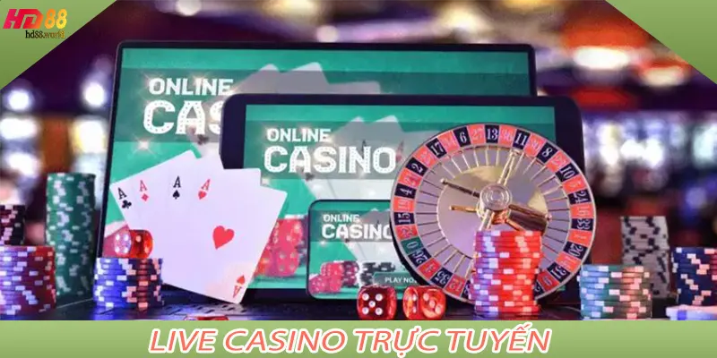 Live Casino Trực Tuyến