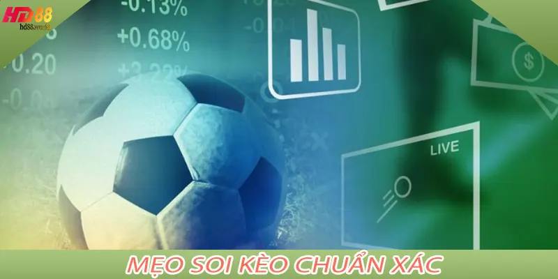 Mẹo Soi Kèo Chuẩn Xác
