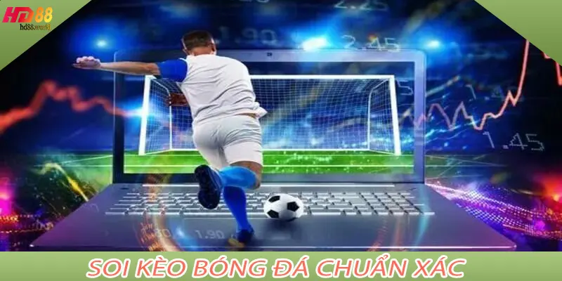 Soi Kèo Bóng Đá Chuẩn Xác