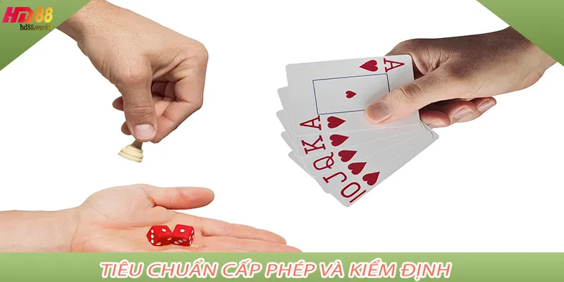 Tiêu chuẩn cấp phép và kiểm định