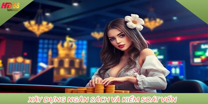 Xây dựng ngân sách và kiểm soát vốn